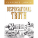 Dispensational Truth: God's Plan and Purpose in the Ages