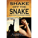 Shake Off the Snake: Making the Shift from Wearier to Warrior