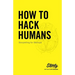 How to Hack Humans: Storytelling for Startups