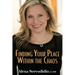 Finding Your Peace Within the Chaos