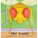 Mel Smells!