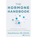 The Hormone Handbook: Optimizing Your Health through Bioidentical Hormones