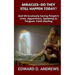Miracles? - Do They Still Happen Today?: God Miraculously Saving People's Lives, Apparitions, Speaking In Tongues, Faith Healing