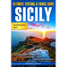 Ultimate Festival & Travel Guide Sicily: Unforgettable Experiences, Unmissable Events, Unique Destinations, Authentic Travel Itineraries and Best Time