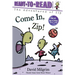 Come In, Zip!: Ready-To-Read Ready-To-Go!