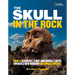 The Skull in the Rock: How a Scientist, a Boy, and Google Earth Opened a New Window on Human Origins