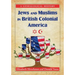 Jews and Muslims in British Colonial America: A Genealogical History