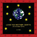 Love You Mother Earth