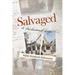 Salvaged: A Reclaimed Life