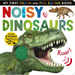 Noisy Dinosaurs: Includes 6 Sounds and an On/Off Switch on the Back Cover!
