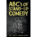 ABC's of Stand-up Comedy: Go zero to funny in one book!