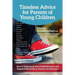 Timeless Advice for Parents of Young Children: How to Understand Your Child's Behavior and Respond Effectively in Almost Any Situation