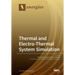 Thermal and Electro-Thermal System Simulation