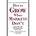 How to Grow When Markets Don't