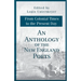 An Anthology of the New England Poets from Colonial Times to the Present Day