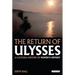 The Return of Ulysses: A Cultural History of Homer's Odyssey