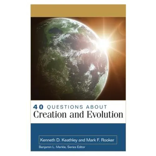 40 Questions about Creation and Evolution