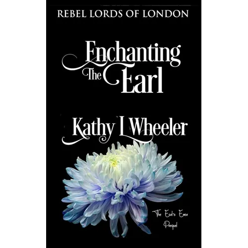 Enchanting the Earl: Rebel Lords of London