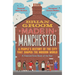Made in Manchester: A People's History of the City That Shaped the Modern World