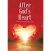 After God's Heart: A Story of David and a Story of You