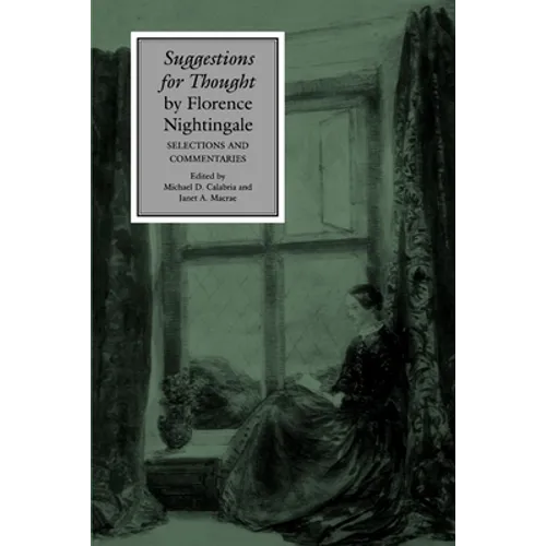 Suggestions for Thought by Florence Nightingale: Selections and Commentaries