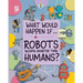 Robots Became Smarter than Humans?