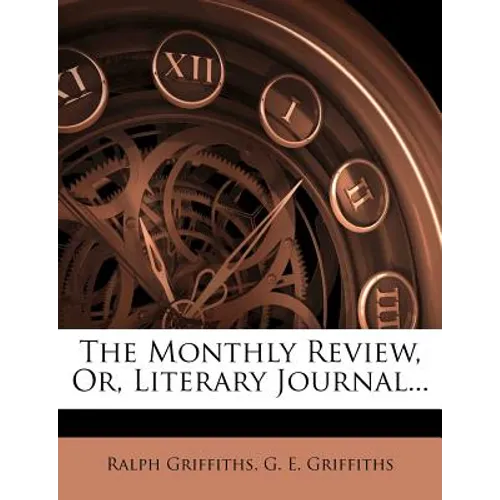 The Monthly Review, Or, Literary Journal...