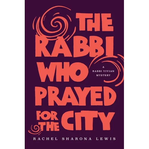 The Rabbi Who Prayed for the City