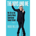 The Boys and Me: My Life in the Country Music Supergroup Sawyer Brown