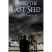 Unto The Last Seed
