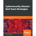 Cybersecurity Attacks - Red Team Strategies