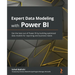 Expert Data Modeling with Power BI: Get the best out of Power BI by building optimized data models for reporting and business needs