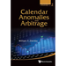 Calendar Anomalies and Arbitrage