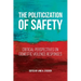 The Politicization of Safety: Critical Perspectives on Domestic Violence Responses