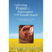 Cultivating Prayer & Intercession in the Local Church: 9 Principles That Release the Church to Pray Without Ceasing