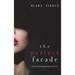 The Perfect Facade (A Jessie Hunt Psychological Suspense Thriller-Book Twelve)