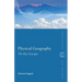 Physical Geography: The Key Concepts