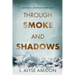 Through Smoke and Shadows
