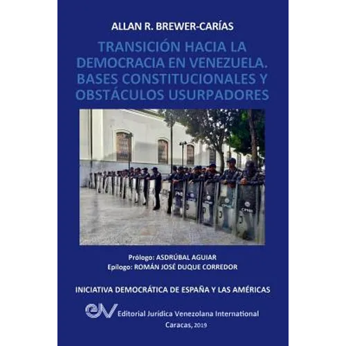 Transición Hacia La Democrcia En Venezuela. Bases Constitucionales Y Obstáculos Usurpadores