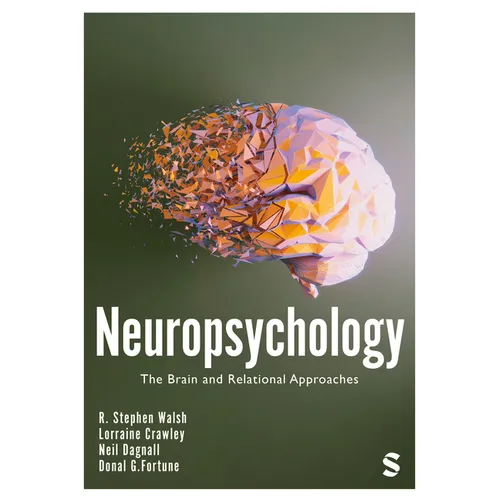 Neuropsychology: The Brain and Relational Approaches (First Edition)