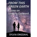 From This Green Earth: Essays on Looking Outward