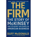The Firm: The Story of McKinsey and Its Secret Influence on American Business