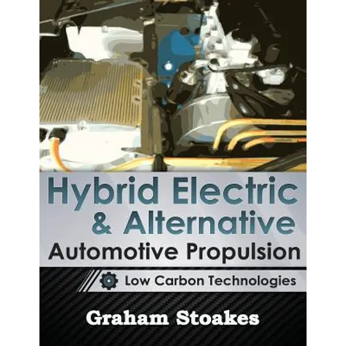 Hybrid Electric & Alternative Automotive Propulsion: Low Carbon Technologies