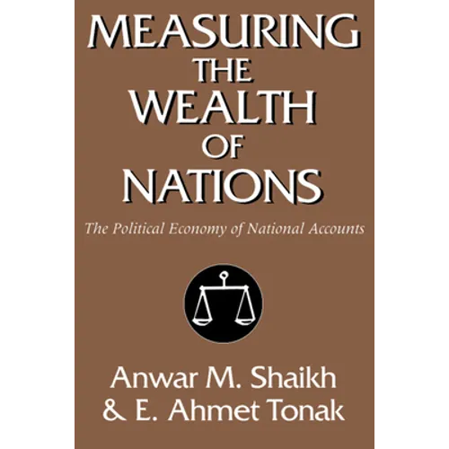 Measuring the Wealth of Nations: The Political Economy of National Accounts
