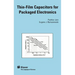 Thin-Film Capacitors for Packaged Electronics