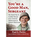 You're a Good Man, Sergeant: The World War II Combat Memoir of an Armored Infantryman in Patton's Third Army