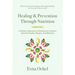 Healing & Prevention Through Nutrition: A Holistic Approach to Eating and Living for Optimal Health, Weight, and Wellness