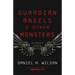 Guardian Angels and Other Monsters