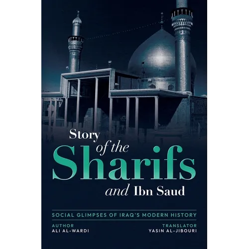 Social Glimpses of Iraq's Modern History- Story of the Sharifs and Ibn Saud