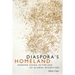 Diaspora's Homeland: Modern China in the Age of Global Migration